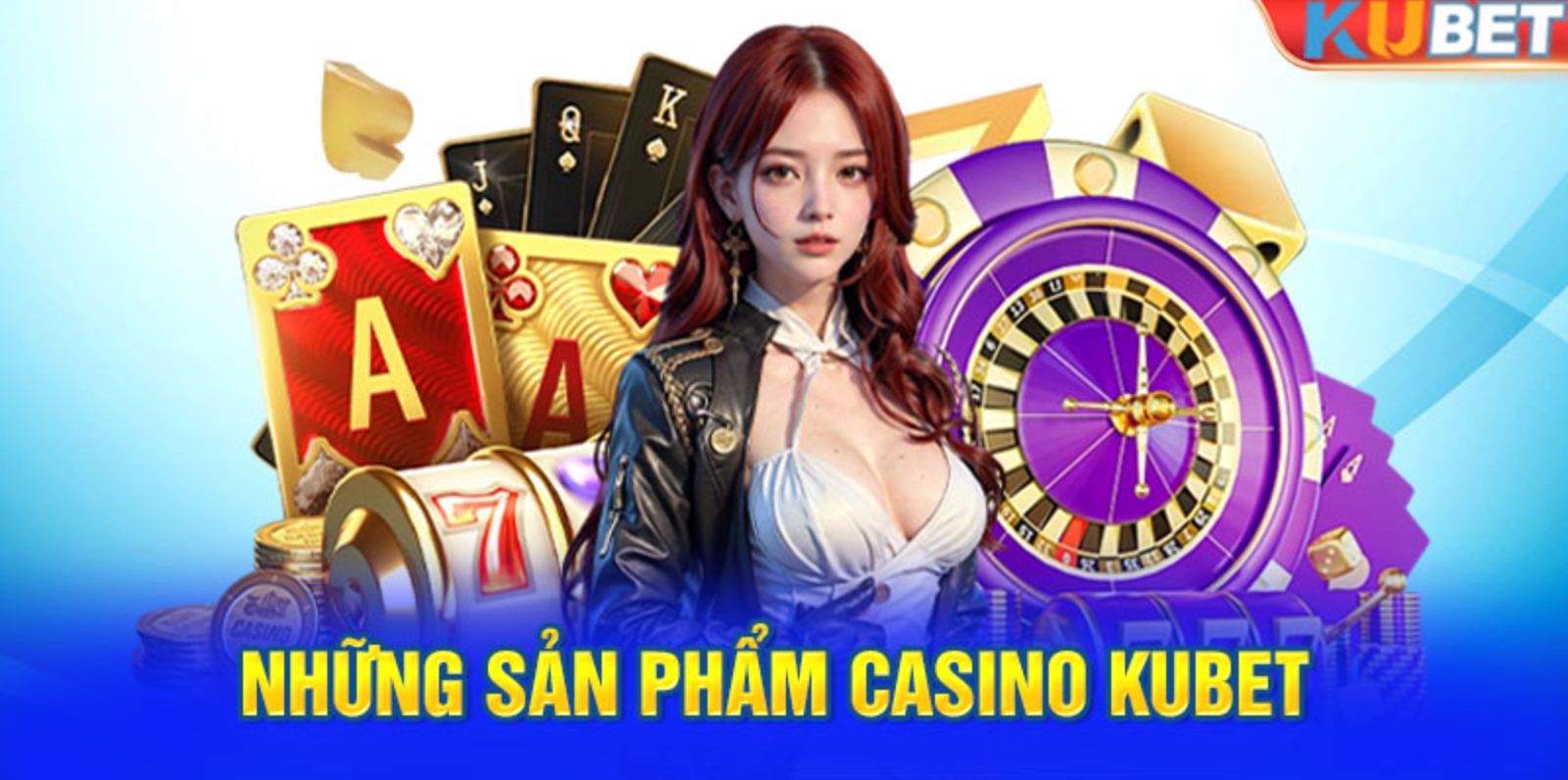 Cách đặt cược tại Casino Online Kubet chi tiết