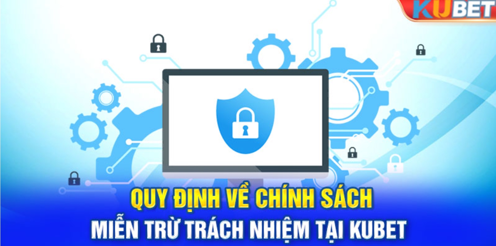 Hiểu rõ hơn về các loại Miễn trừ trách nhiệm Kubet