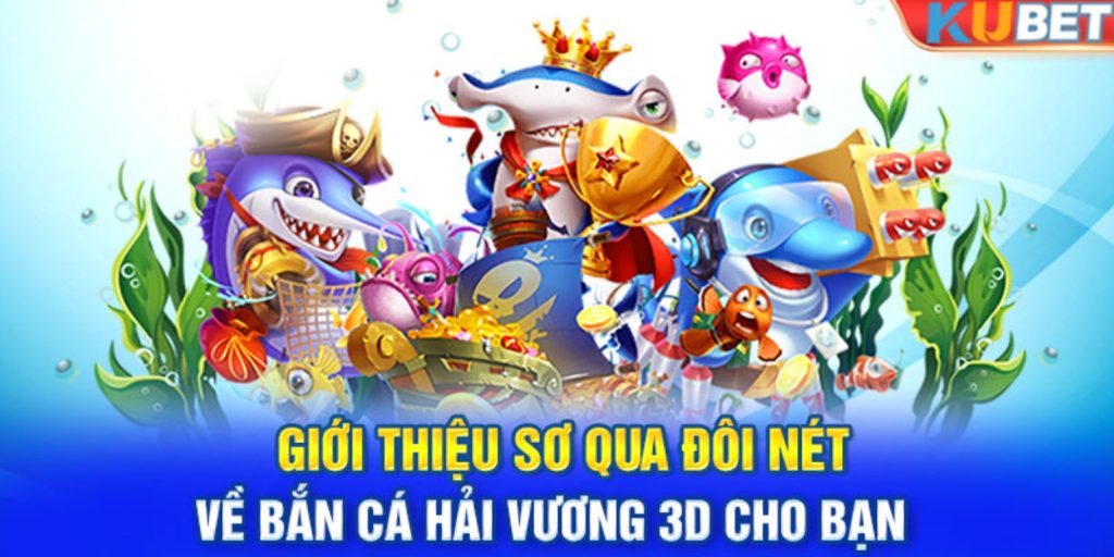 Những ưu điểm vượt trội của sảnh chơi Bắn cá Kubet